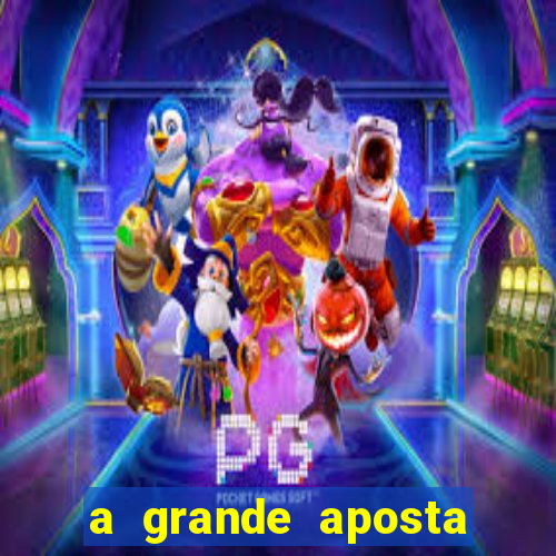 a grande aposta download torrent